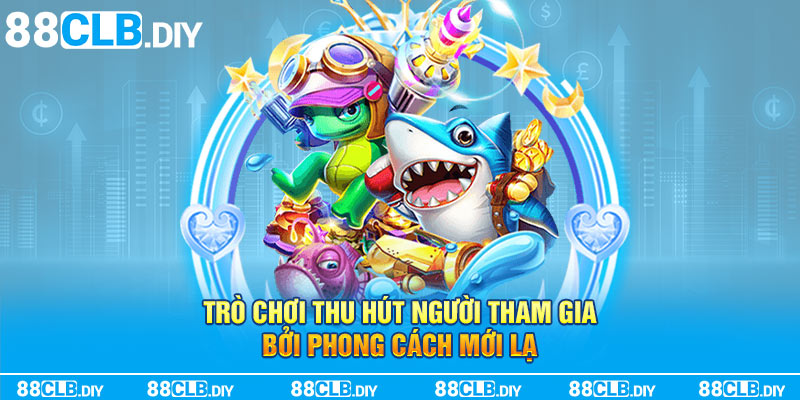 Trò chơi thu hút người chơi bởi phong cách chơi mới lạ.