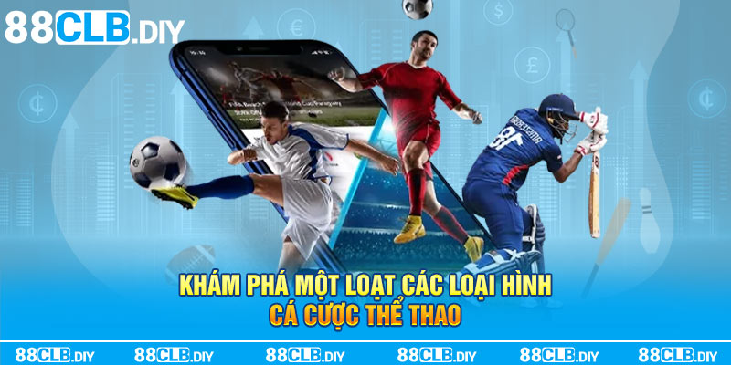 Khám phá một loạt các loại hình cá cược thể thao