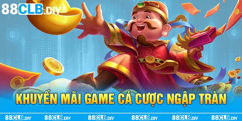 Khuyến mãi game cá cược ngập tràn