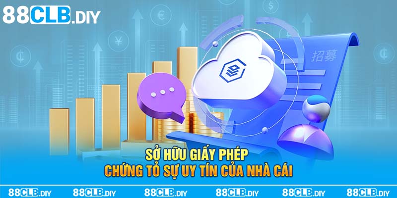 Sở hữu giấy phép chứng tỏ sự uy tín của nhà cái