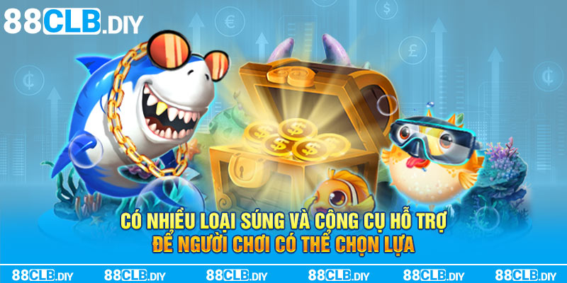 Có nhiều loại súng và công cụ hỗ trợ để người chơi có thể chọn lựa