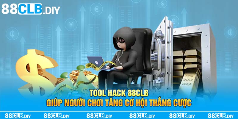 Tool hack 88CLB giúp người chơi tăng cơ hội thắng cược