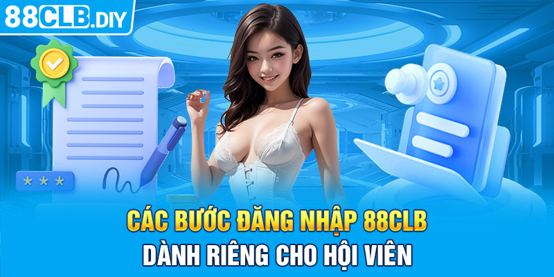 Các bước đăng nhập 88CLB dành riêng cho hội viên