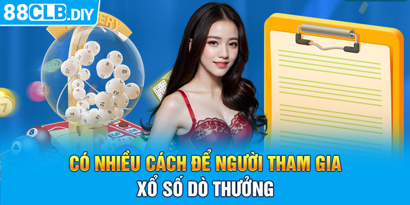 Có nhiều cách để người tham gia xổ số dò thưởng