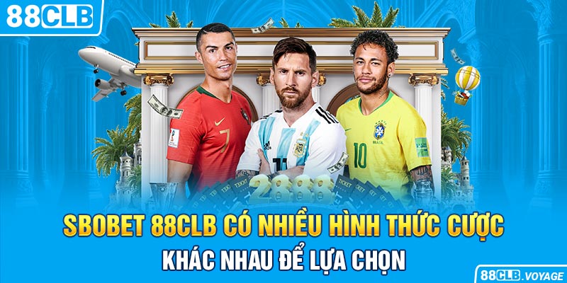 SBOBET 88CLB có nhiều hình thức cược khác nhau để lựa chọn